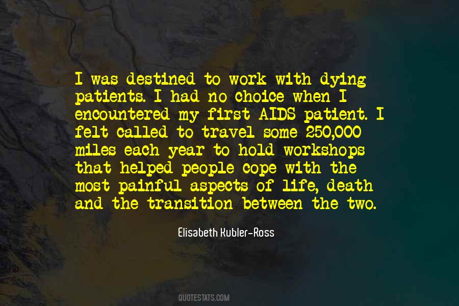 Elisabeth Kubler Ross Death Quotes #1191442