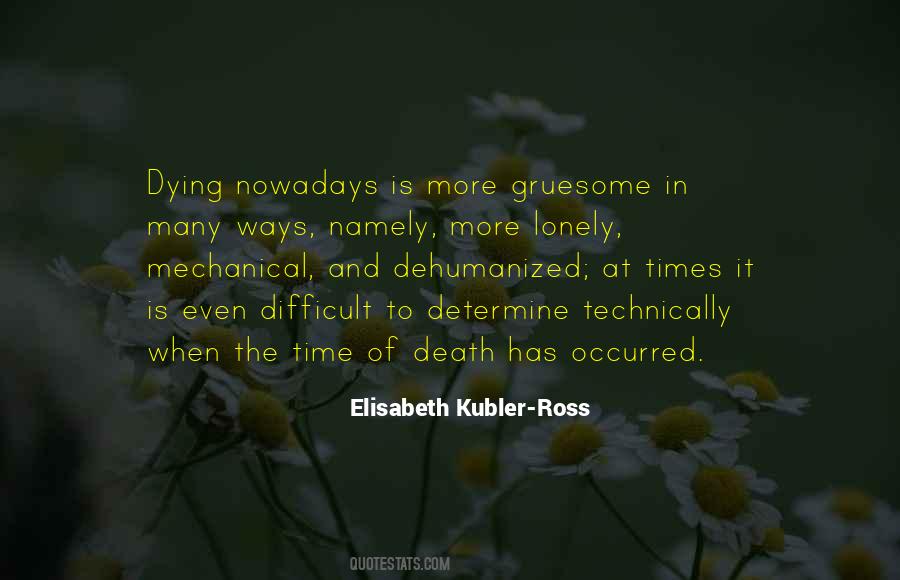 Elisabeth Kubler Ross Death Quotes #1401752