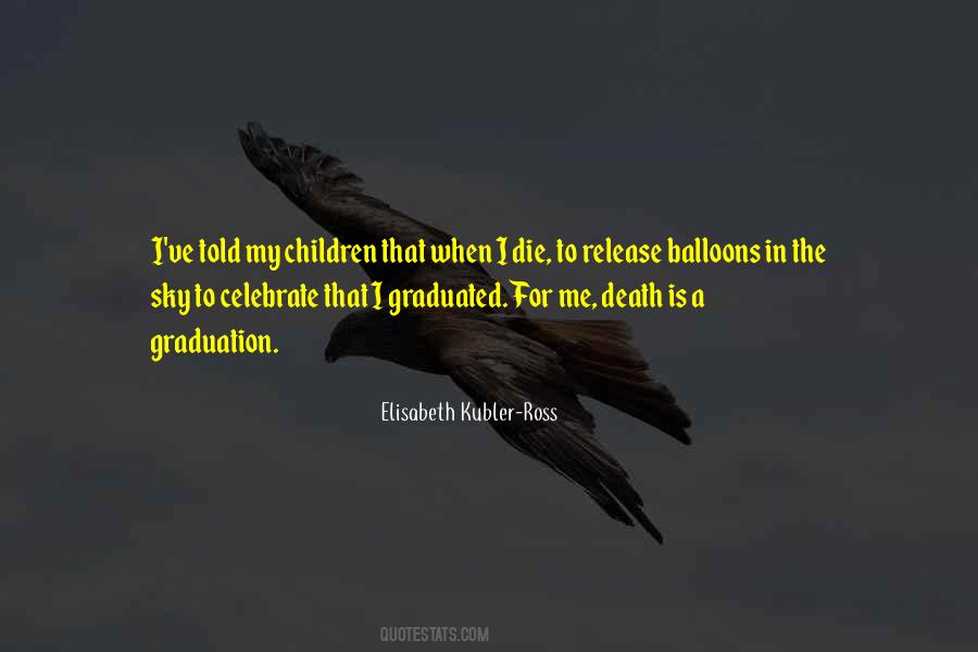 Elisabeth Kubler Ross Death Quotes #1706580