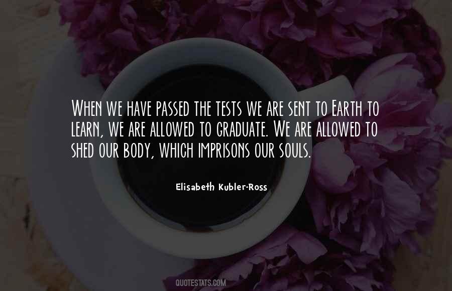 Elisabeth Kubler Ross Death Quotes #1741531