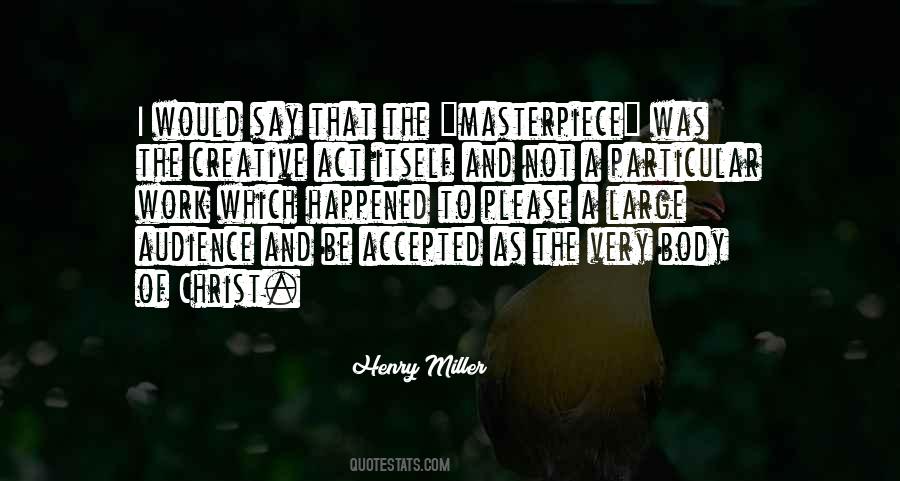 Be A Masterpiece Quotes #1020382