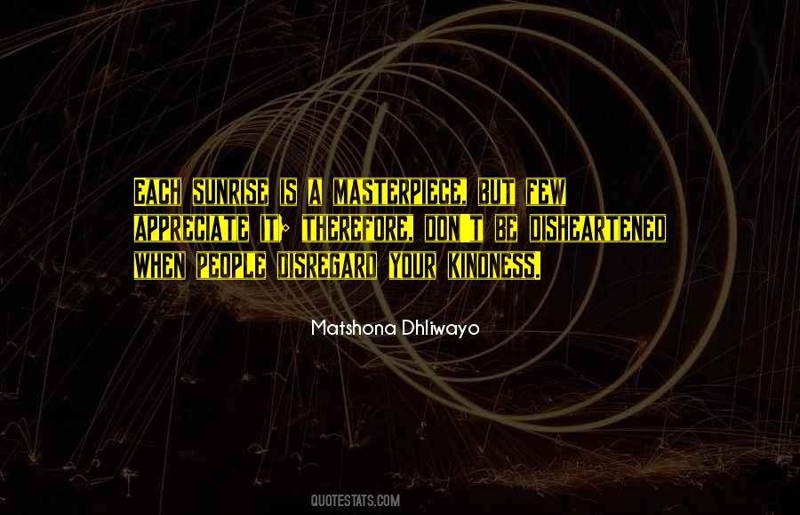 Be A Masterpiece Quotes #1168399