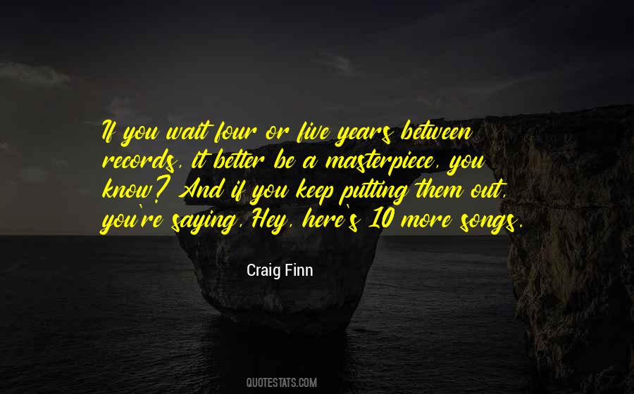 Be A Masterpiece Quotes #46699