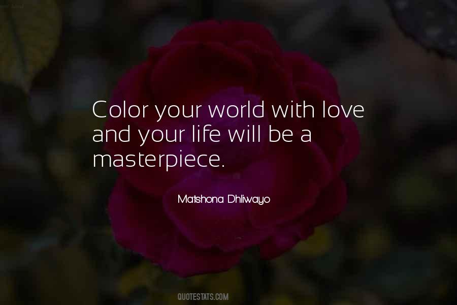 Be A Masterpiece Quotes #599222