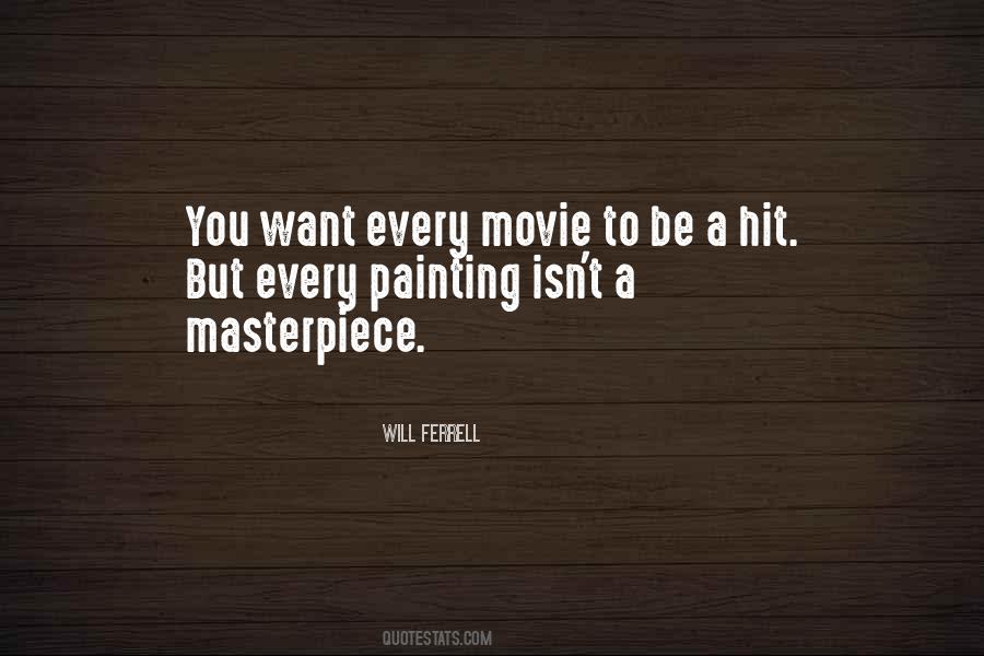 Be A Masterpiece Quotes #610698