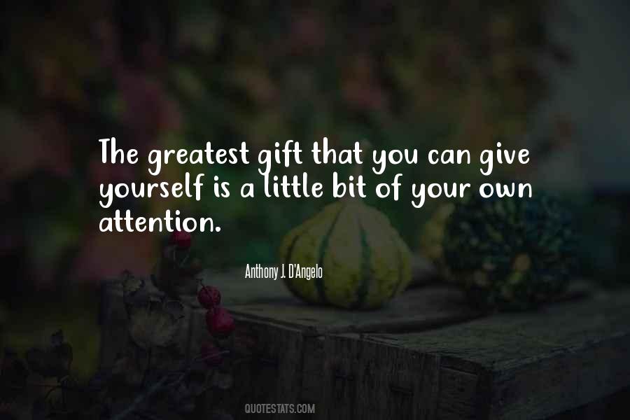 Give Yourself A Gift Quotes #146294