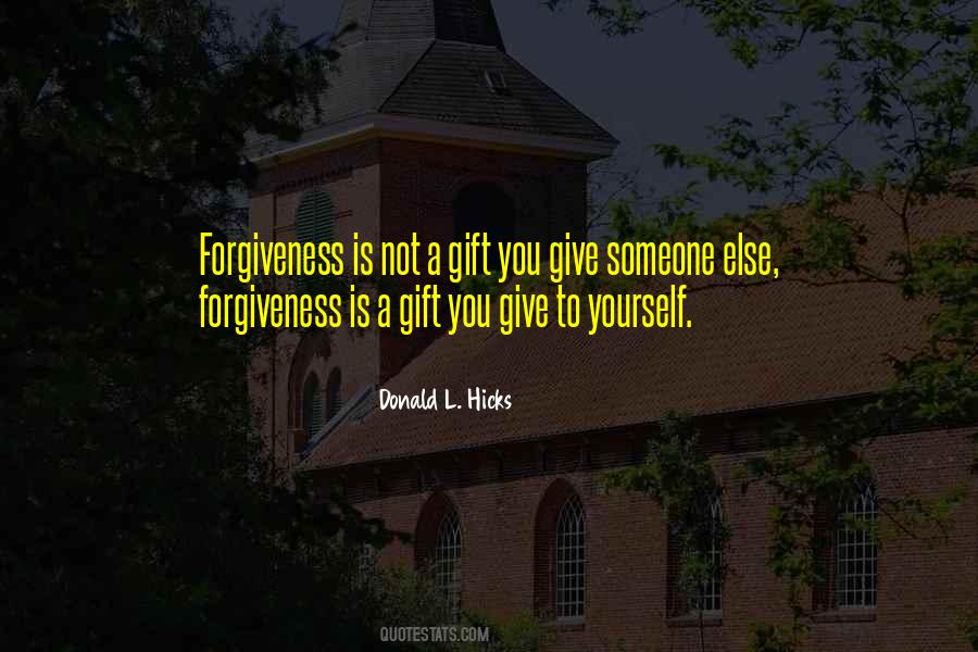 Give Yourself A Gift Quotes #527545