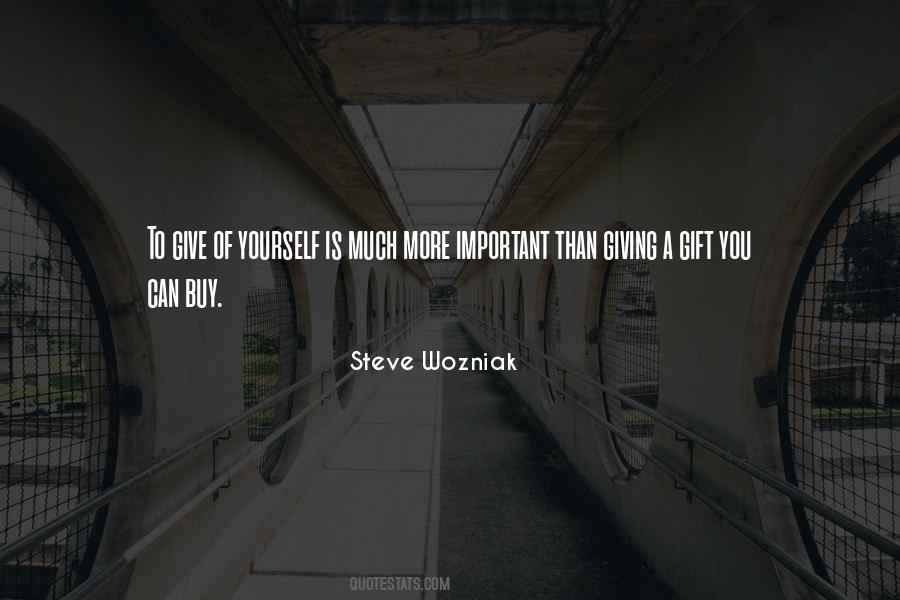 Give Yourself A Gift Quotes #679384