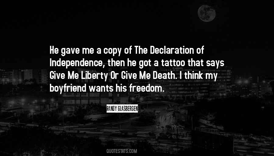 Declaration Of Independence Freedom Quotes #1418680