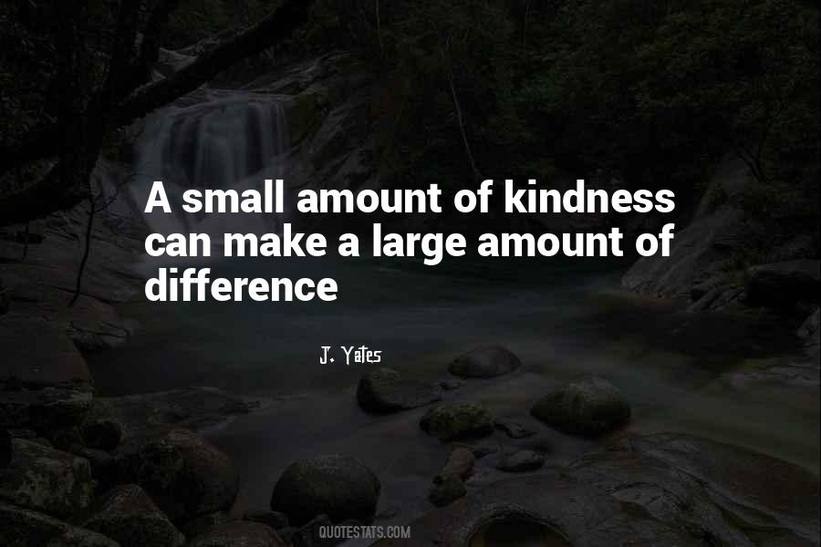 Small Kindness Quotes #39729