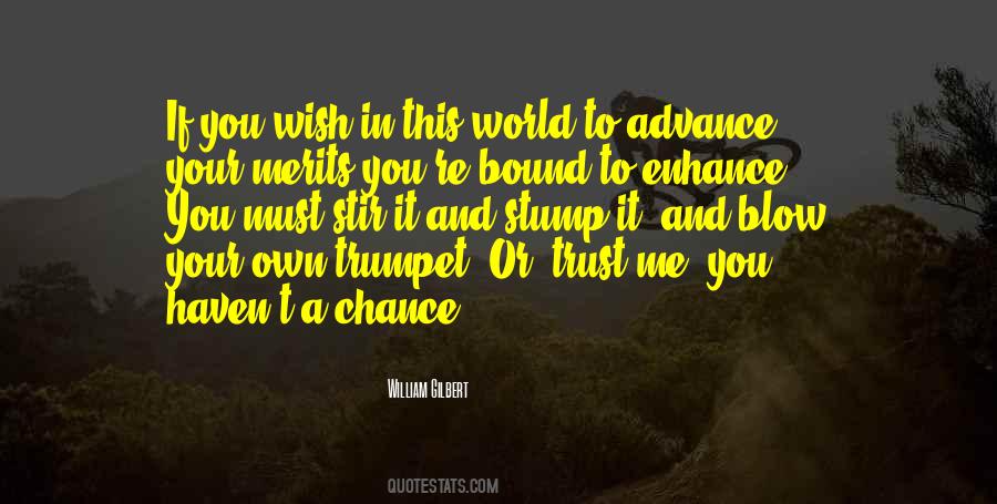 Blow Your Own Trumpet Quotes #1480618