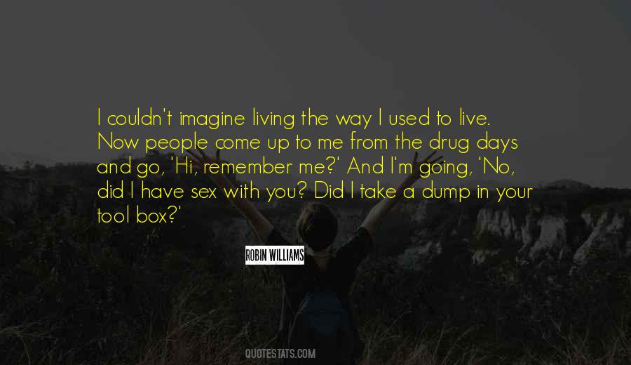 Come Up To Quotes #1056437