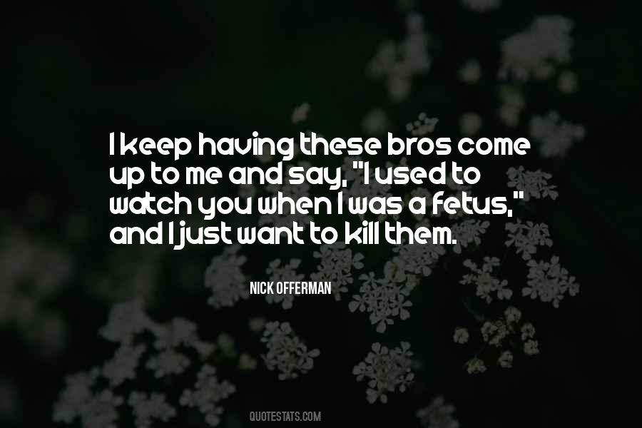 Come Up To Quotes #1646180