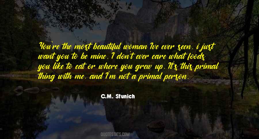 You Are The Most Beautiful Woman Ive Ever Seen Quotes #1875733
