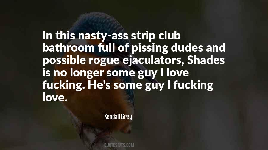 Nasty Guy Quotes #1662815