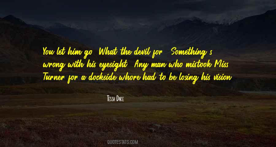 Quotes About A Man With A Vision #417344