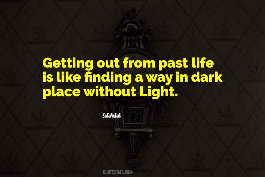 Life Without Light Quotes #1379032