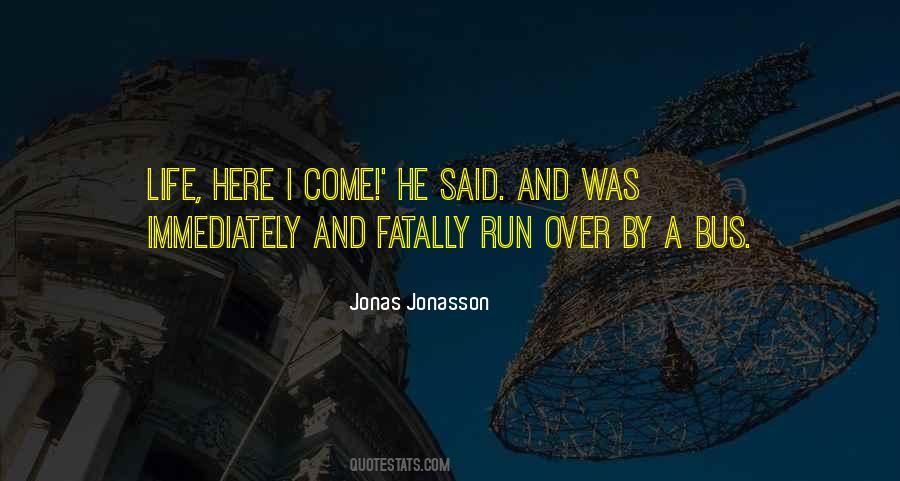 Quotes About Jonasson #1008971