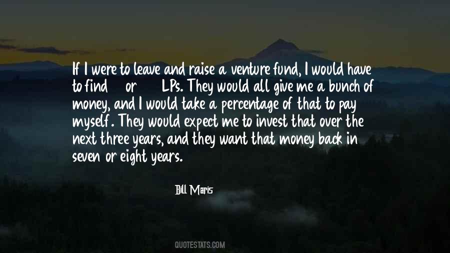 Find Someone Who Wants To Invest In You Quotes #1525971