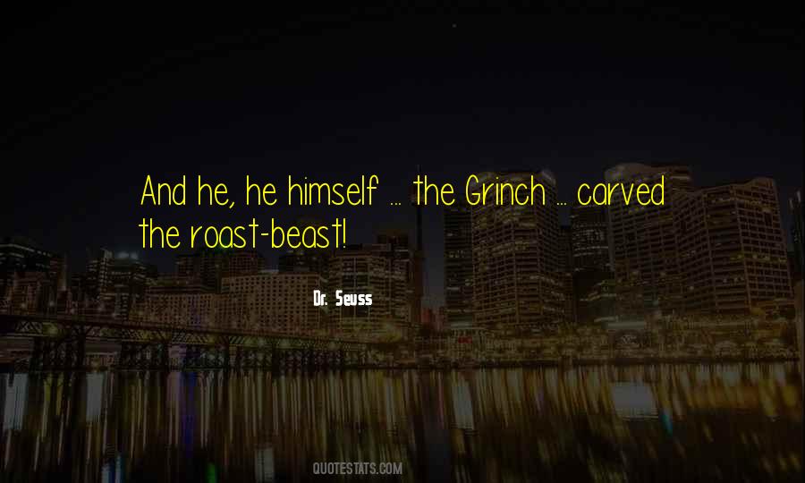 The Grinch By Dr Seuss Quotes #1103089 The Grinch By Dr Seuss Quotes #1103089