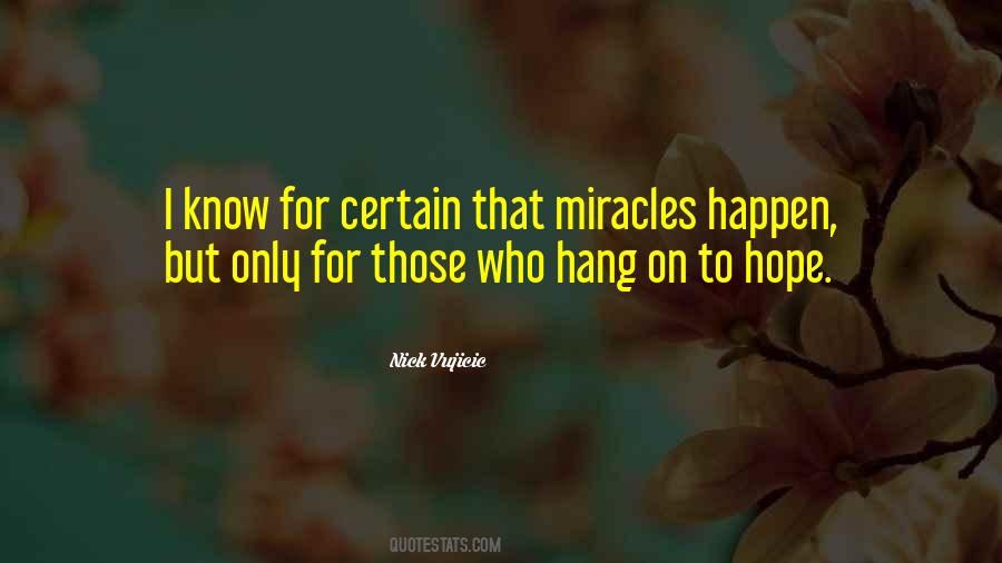 Sometimes Miracles Happen Quotes #248531