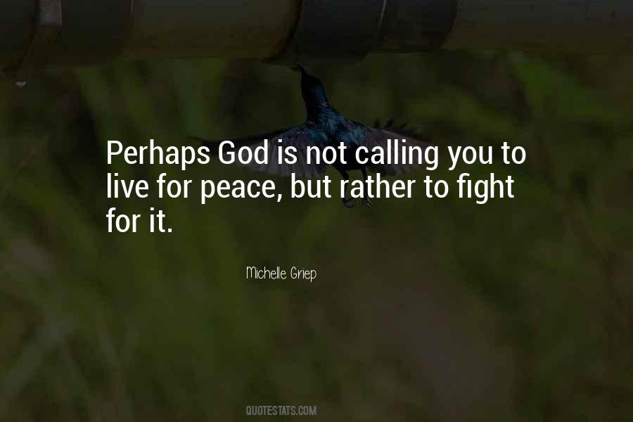 God Is Calling You Quotes #1182395