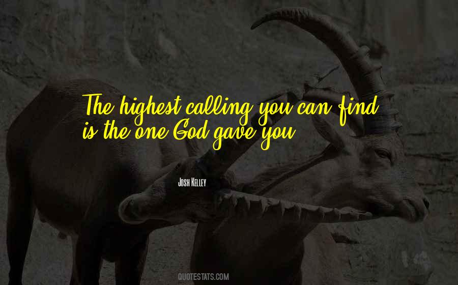 God Is Calling You Quotes #1339168