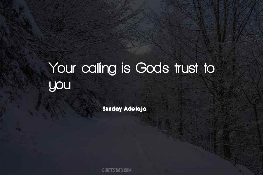 God Is Calling You Quotes #1581009