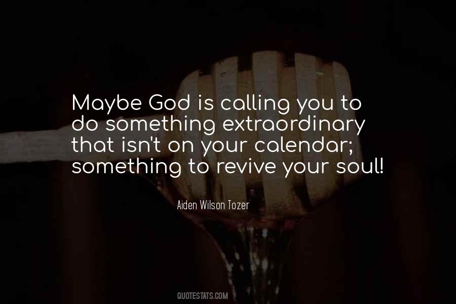 God Is Calling You Quotes #1591731