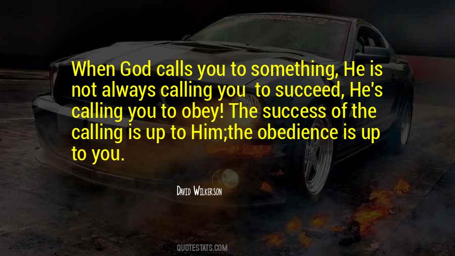 God Is Calling You Quotes #325734