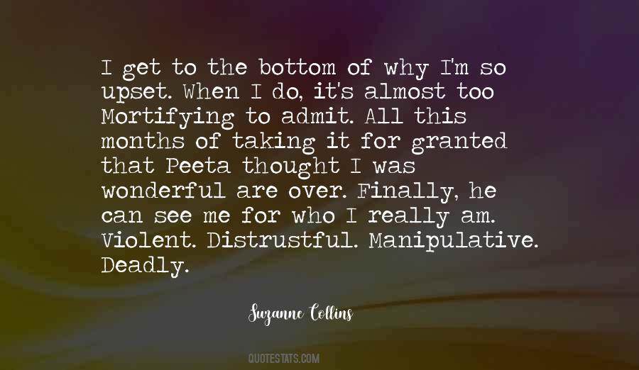 When I Am Upset Quotes #1832055