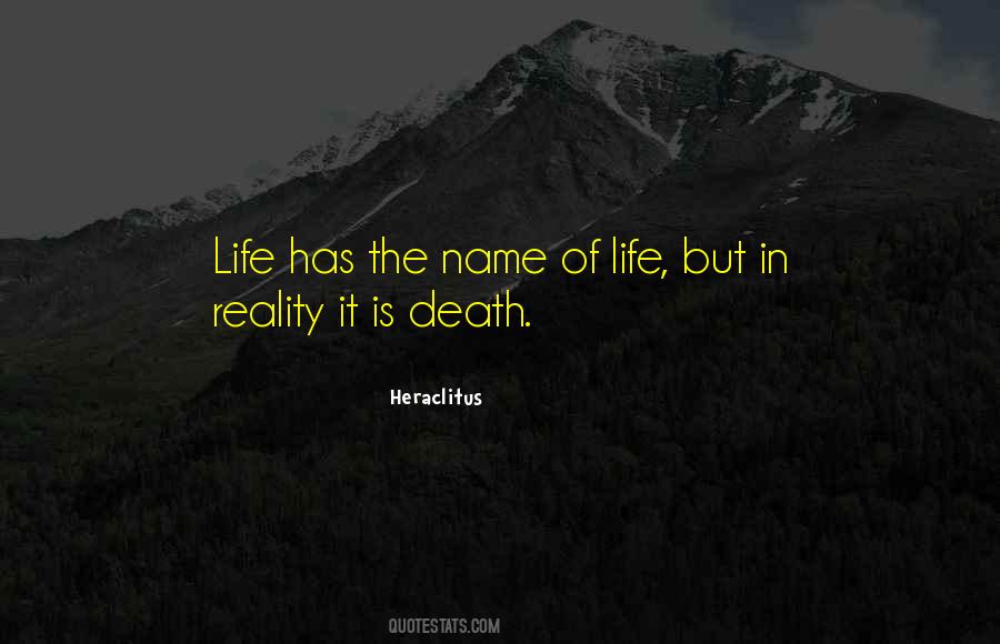 Life Is Reality Quotes #155518