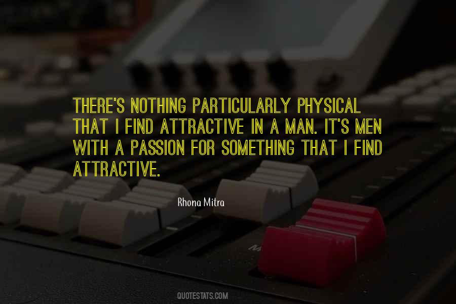 I Find You Very Attractive Quotes #1198435