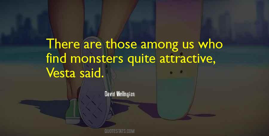 I Find You Very Attractive Quotes #1423063