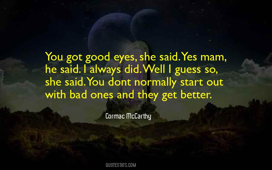 Dont Let A Good Thing Go Quotes #721925