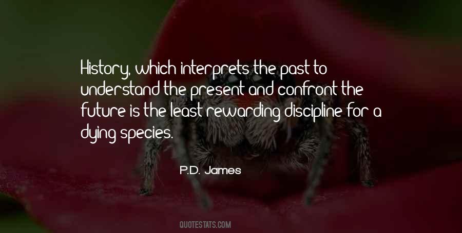 To Understand The Future Quotes #1140814
