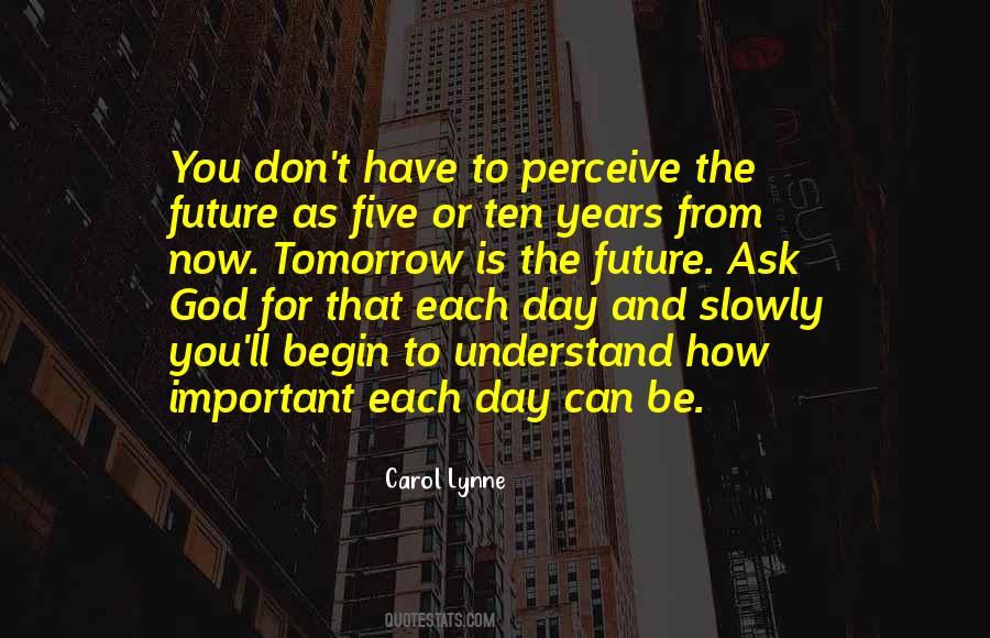 To Understand The Future Quotes #1530417