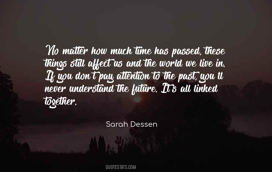 To Understand The Future Quotes #1679680