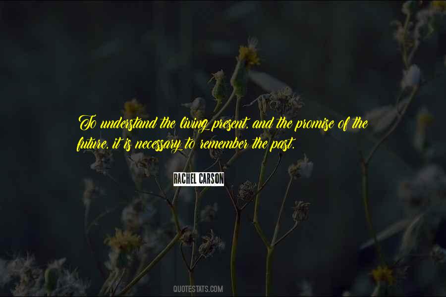 To Understand The Future Quotes #187923
