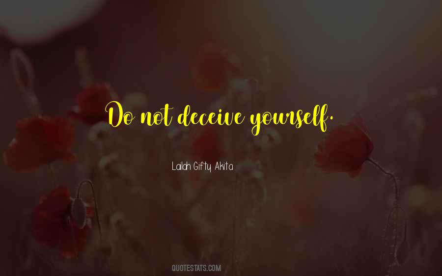 Deceive Yourself Quotes #1140100