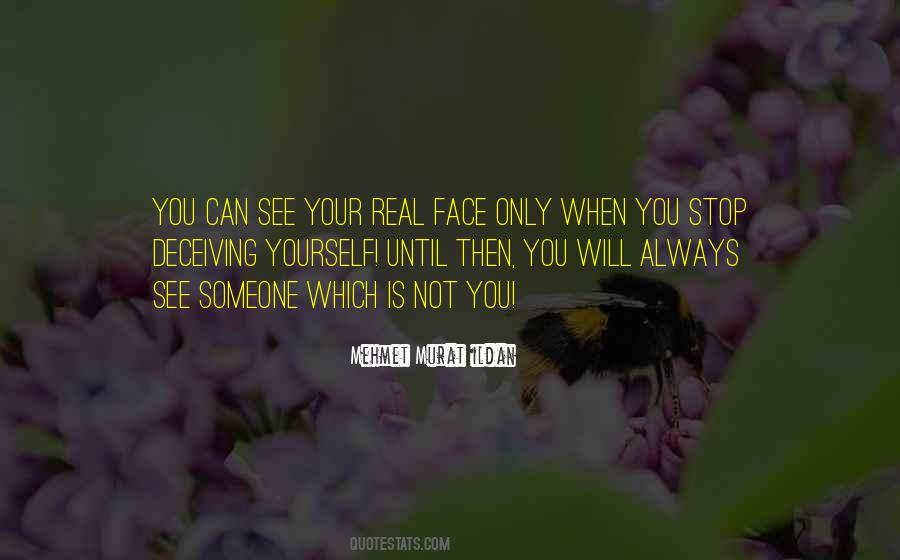 Deceive Yourself Quotes #841802