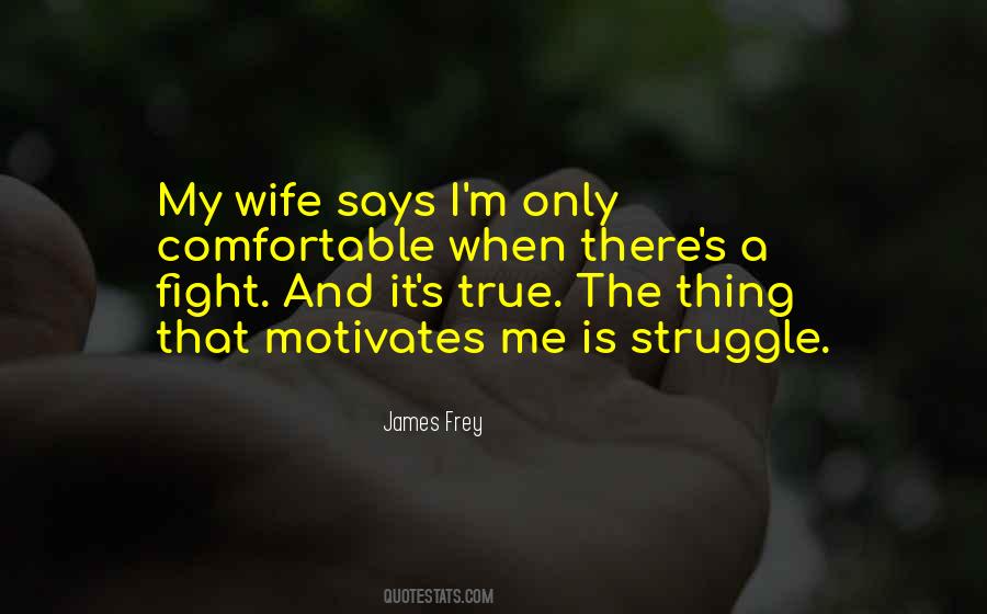 Struggle And Fight Quotes #1526359
