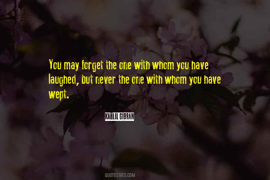 Never Forget Who Was There For You Quotes #37042