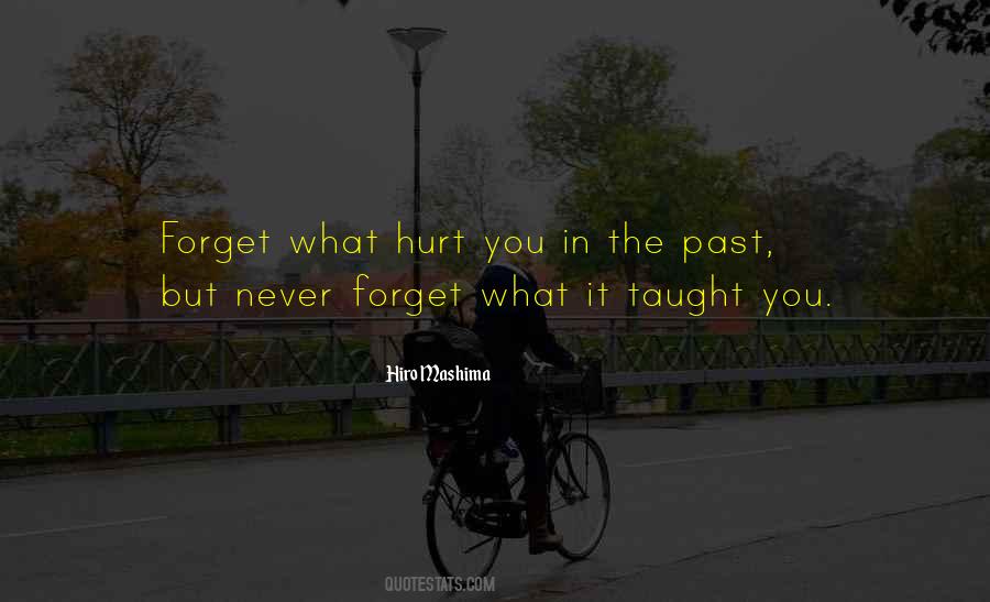 Never Forget Who Was There For You Quotes #52698