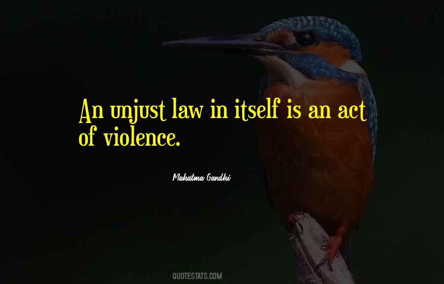 Unjust Law Is No Law At All Quotes #1837712