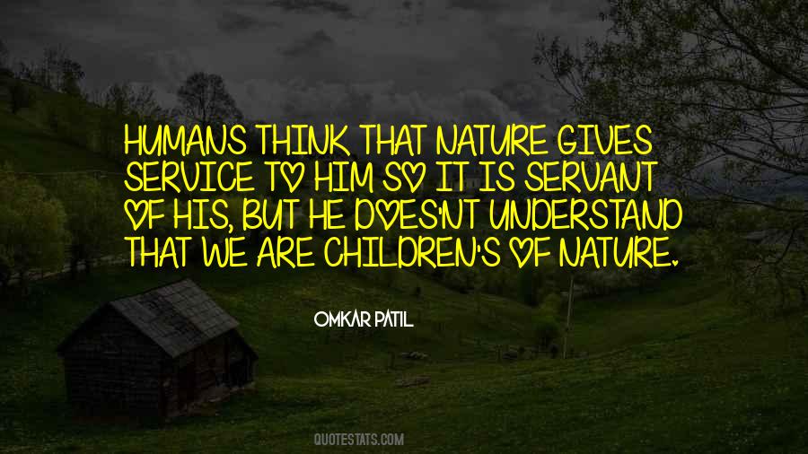 We Are Nature Quotes #335541