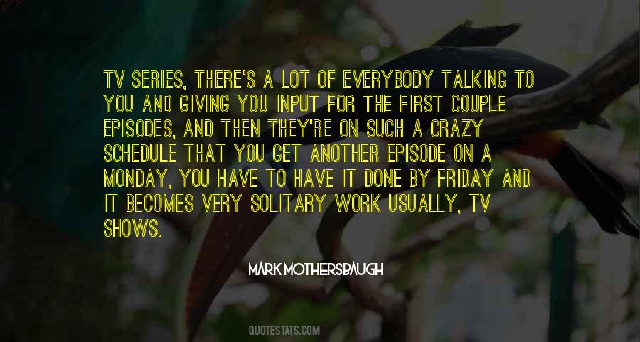 Monday To Friday Quotes #1260785