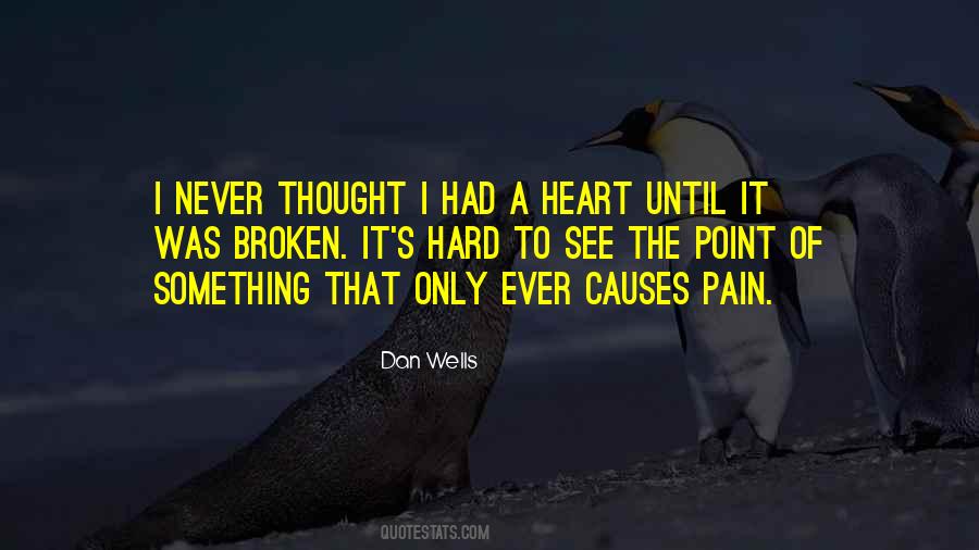 Quotes About The Pain Of A Broken Heart #1498800