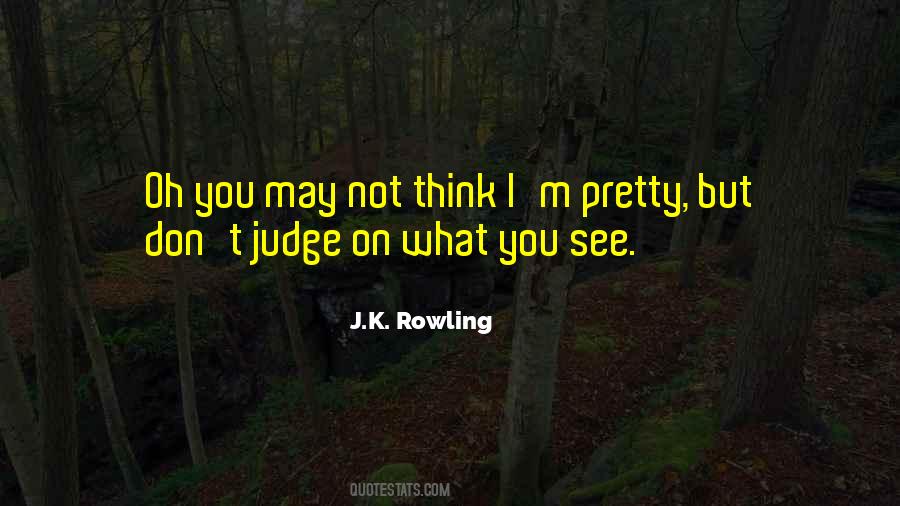 I M Not What You Think Quotes #491983