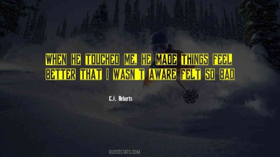 I Feel So Touched Quotes #271426